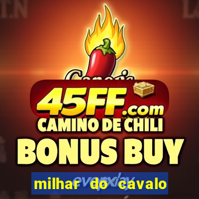 milhar do cavalo que mais sai
